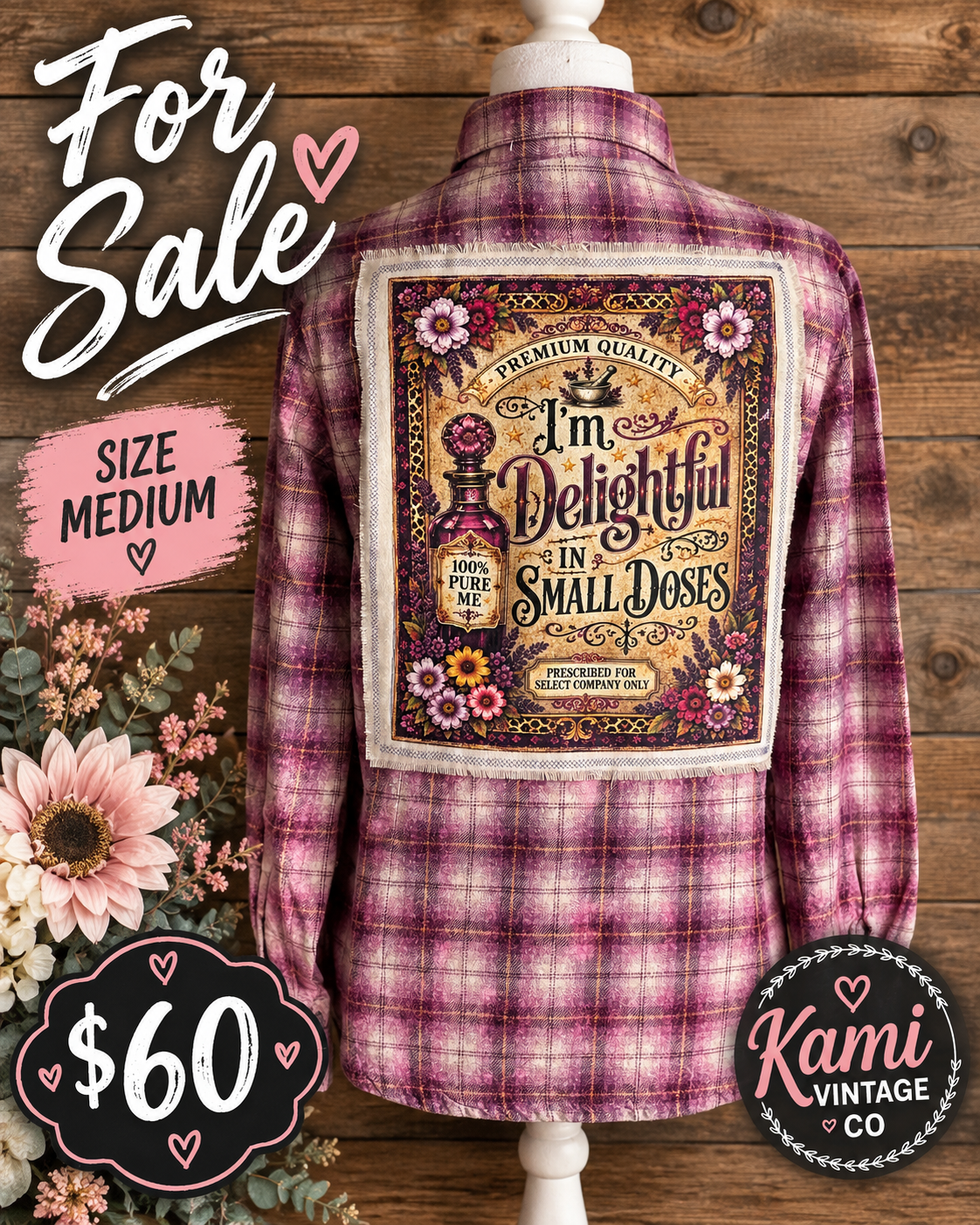 Size Medium plum and mauve plaid vintage flannel with an I'm Delightful in Small Doses floral perfume back design