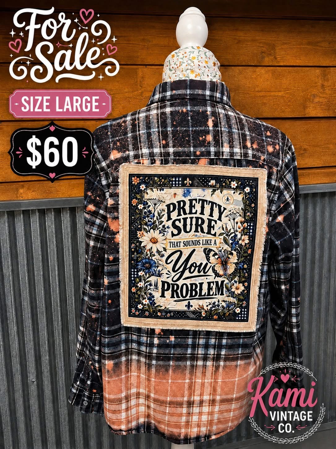 Pretty Sure That Sounds Like a You Problem upcycled flannel, size large
