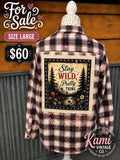 Stay Wild Pretty Thing upcycled flannel, size large